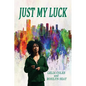 Just My Luck - Paperback