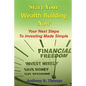 Start Your Wealth Building Now: Your Next Steps to Investing Made Simple - Paperback