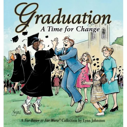 Graduation A Time For Change: A For Better or For Worse Collection - Paperback