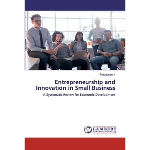 Entrepreneurship and Innovation in Small Business - Paperback