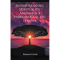 Understanding Spirituality, Anomalous Phenomena as life lessons - Paperback