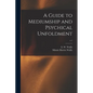 A Guide to Mediumship and Psychical Unfoldment; c.1 - Paperback