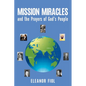 Mission Miracles and the Prayers of God's People - Paperback