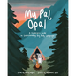 My Pal, Opal: A Children's Guide to Understanding Dog Body: A Children's Guide to Understanding Dog Body - Paperback
