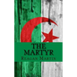 The Martyr: Jean Bastien-Thiry and the Assassination Attempt of Charles de Gaulle - Paperback