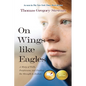 On Wings like Eagles: A Story of Faith, Forgiveness, and Finding the Strength to Endure - Paperback