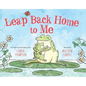 Leap Back Home to Me - Hardcover