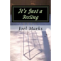 It's Just a Feeling: The Philosophy of Desirism - Paperback