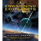 Envisioning Exoplanets: Searching for Life in the Galaxy - Hardcover