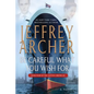 Be Careful What You Wish For - Paperback