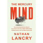 The Mercury Mind: How Harnessing Attraction Beyond Your Control is the Key to Better Relationships, Fulfilling Careers, and Your Most Powerful Self - Paperback