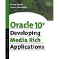 Oracle 10g Developing Media Rich Applications - Paperback