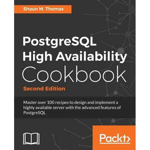 PostgreSQL High Availability Cookbook, Second Edition - Paperback