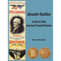 Alexander Hamilton: Architect of the American Financial System - Hardcover
