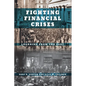 Fighting Financial Crises: Learning from the Past - Paperback