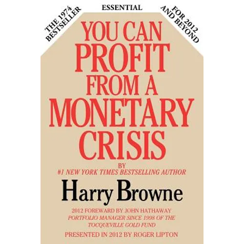 You Can Profit from a Monetary Crisis - Paperback