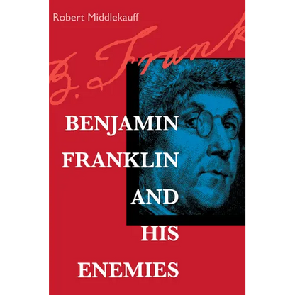 Benjamin Franklin and His Enemies - Paperback