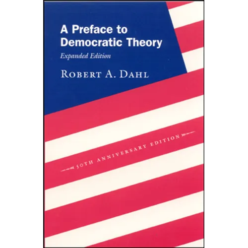 A Preface to Democratic Theory, Expanded Edition - Paperback