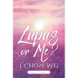 Lupus or Me?: I Chose Me! - Paperback