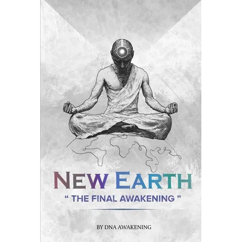 New Earth: The Final Awakening - Paperback