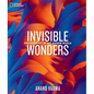 National Geographic Invisible Wonders: Photographs of the Hidden World - Hardcover