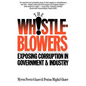 Whistleblowers: Exposing Corruption in Government and Industry - Paperback