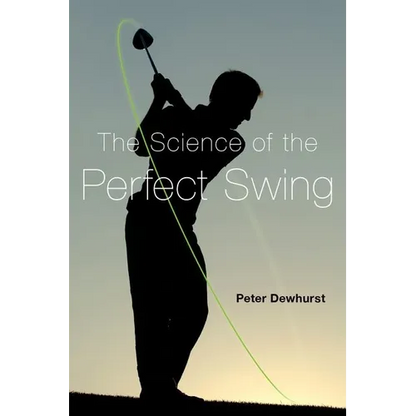 Science of the Perfect Swing - Hardcover