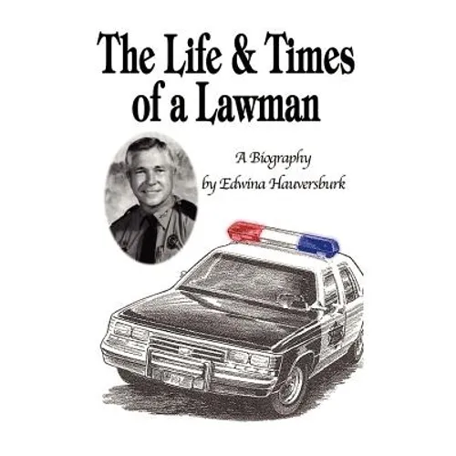 The Life & Times of a Lawman: A Biography - Paperback
