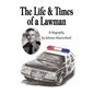 The Life & Times of a Lawman: A Biography - Paperback