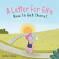A Letter For Ellie: How To Get There? - Paperback