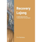 Recovery Lojong: A Twelve Step Look at the Traditional Mind Training Slogans - Paperback