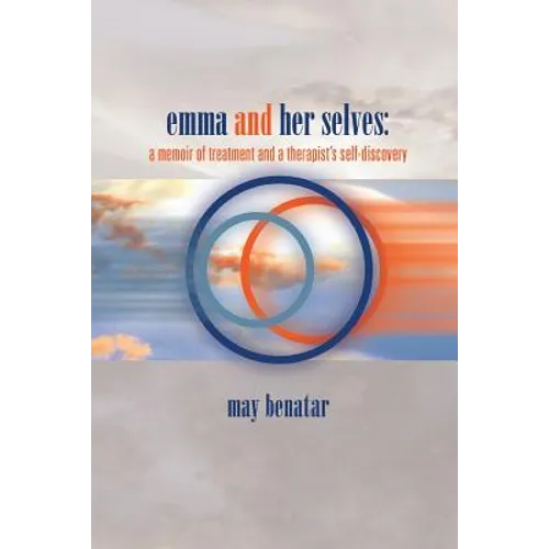 emma and her selves: a memoir of treatment and a therapist's self-discovery - Paperback