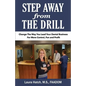 Step Away From The Drill: Your Dental Front Office Handbook to Accelerate Training and Elevate Customer Service - Paperback