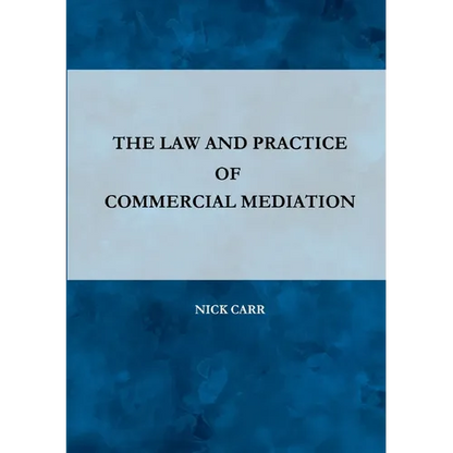 The Law and Practice of Commercial Mediation - Paperback