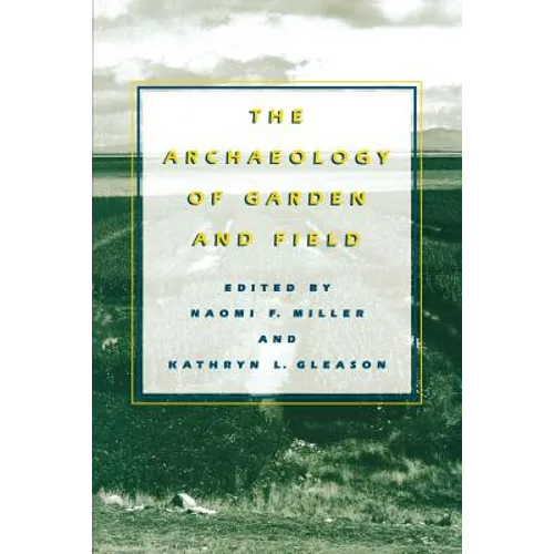 The Archaeology of Garden and Field - Paperback