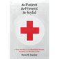 Be Patient, Be Present, Be Joyful: A First-Aid Kit for the Emotional Bumps, Scrapes, and Bruises of Life - Paperback