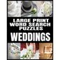 Large Print Word Search Puzzles: All about Weddings - Adult Word Search Word Find Puzzles Matrimony Themed - Extra Large and Easy to Read Print - Make - Paperback