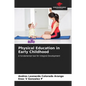 Physical Education in Early Childhood - Paperback
