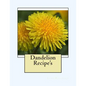Dandelion Recipe's - Paperback