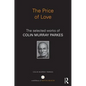 The Price of Love: The Selected Works of Colin Murray Parkes - Paperback