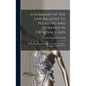 A Summary of the Law Relative to Pleading and Evidence in Criminal Cases: With Precedents of Indictments, &c. and the Evidence Necessary to Support Th - Hardcover