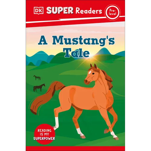 DK Super Readers Pre-Level a Mustang's Tale - Paperback