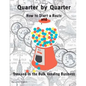 Quarter by Quarter: How to Start a Route and Succeed in the Bulk Vending Business - Paperback