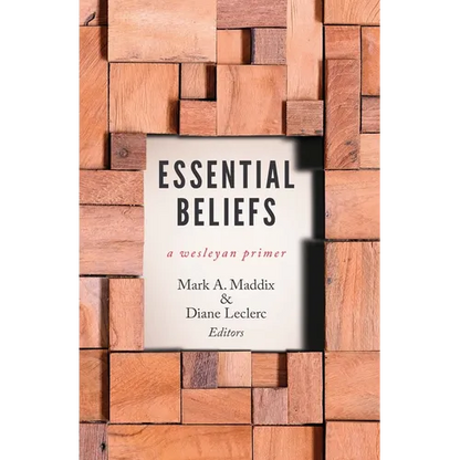 Essential Beliefs: A Wesleyan Primer - Paperback
