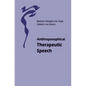 Anthroposophical Therapeutic Speech - Paperback