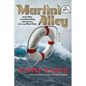 Martini Alley and Other Swashbuckling Adventures of a Certified Klutz - Paperback