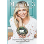 Mamá de 3: Lo que sucede mientras están bajo nuestras alas... - Paperback