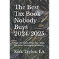 The Best Tax Book Nobody Buys 2024/2025: How Life Events Affect Your Taxes and What You Should Do About It - Paperback