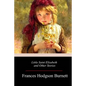 Little Saint Elizabeth and Other Stories - Paperback