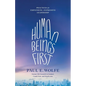 Human Beings First: Practices for Empathetic, Expressive Leadership - Paperback